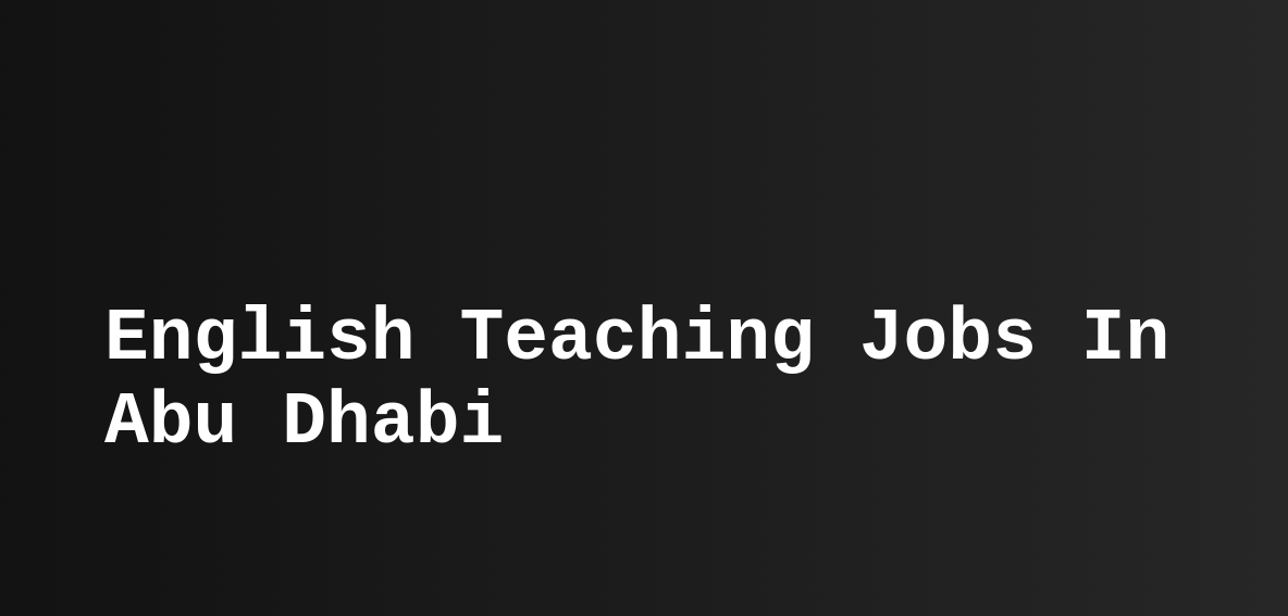 english-teaching-jobs-in-abu-dhabi-esl-tefl-teast